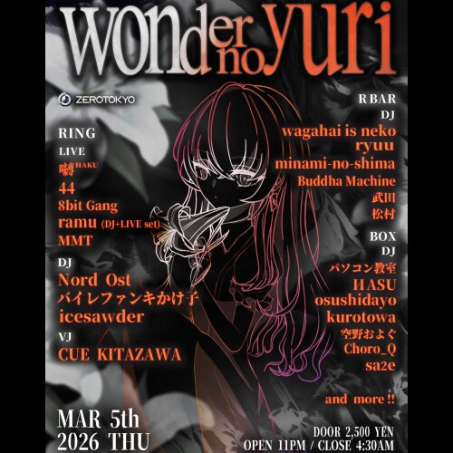 ZEROTOKYO 3/5(木) wonder no yuri