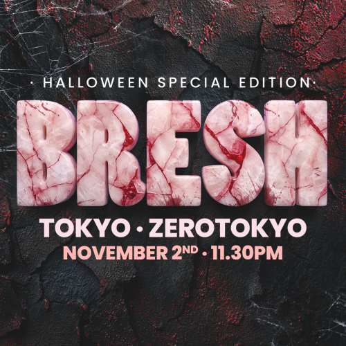 ZEROTOKYO 11/2(月)BRESH TOKYO 02/11 – Halloween Special Edition