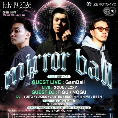 ZEROTOKYO 7/19(日)mirror ball