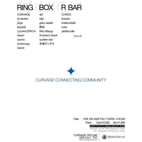 ZEROTOKYO 2/12(木) CURVAGE OFFLINE VER.3.0.0