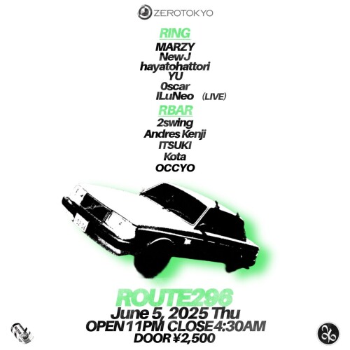 ZEROTOKYO 6/5(木) ROUTE296