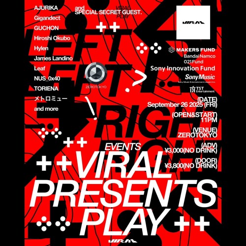 ZEROTOKYO 9/26(金) ​VIRAL PRESENTS PLAY