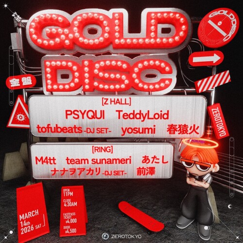 ZEROTOKYO 3/14(土) GOLD DISC