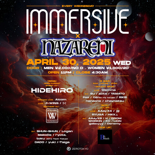 ZEROTOKYO 4/30(水) IMMERSIVE x NAZARENI