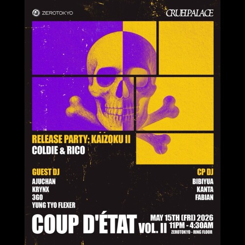 ZEROTOKYO 5/15(金) COUP D’ÉTAT Vol. II