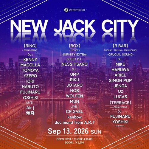ZEROTOKYO 9/13(日)NEW JACK CITY