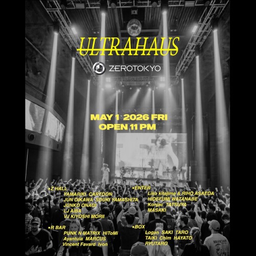 ZEROTOKYO 5/1(金) ULTRAHAUS