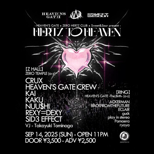 ZEROTOKYO 9/14(日) HERTZ TO HEAVEN