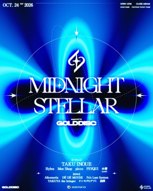 ZEROTOKYO 10/24(土)MIDNIGHT STELLAR supported by GOLD DISC