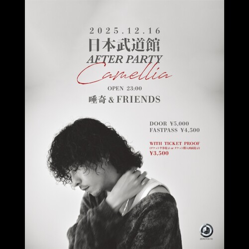 ZEROTOKYO 12/16(火) 唾奇「Camellia」After Party