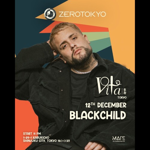 ZEROTOKYO 12/12(金) VITA PRESENTS BLACKCHILD BY MATE COLLECTIVE