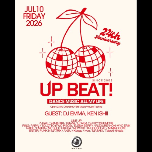 ZEROTOKYO 7/10(金) UP BEAT! 24th Anniversary
