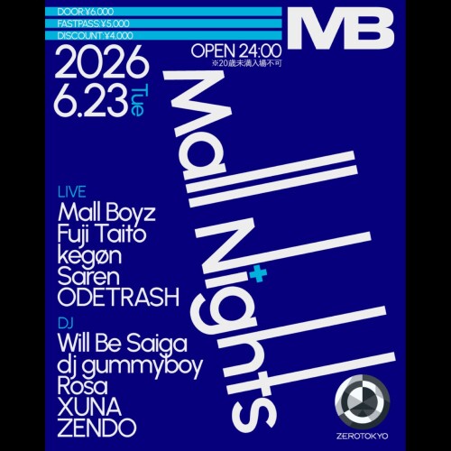 ZEROTOKYO 6/23(火) Mall Nights – Volcanic Summer 頂上 Dimension – Official After Party
