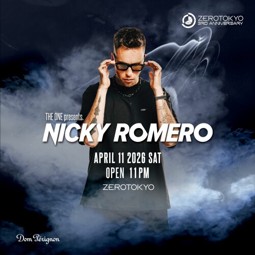 ZEROTOKYO 4/11(土) ZEROTOKYO 3RD ANNIVERSARY DAY 2 “THE ONE feat.NICKY ROMERO”