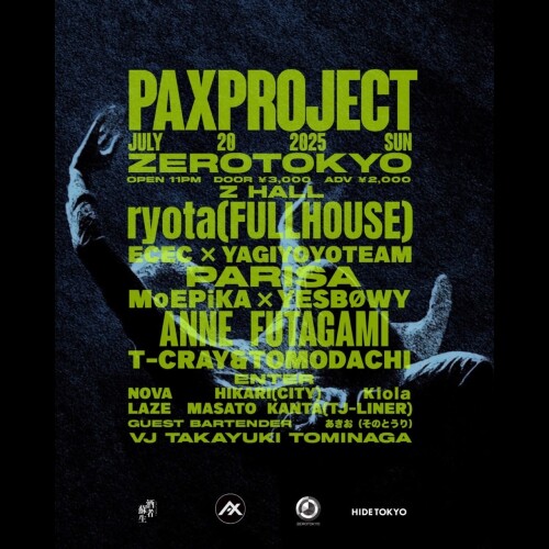 ZEROTOKYO 7/20(日) PAXPROJECT