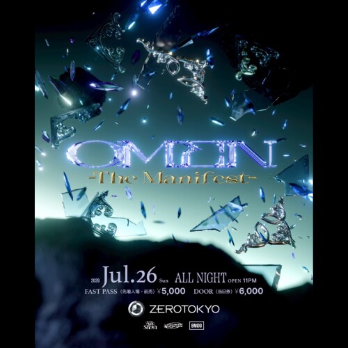 ZEROTOKYO 7/26(日) OMEN -The Manifest- Organized by Aile The Shota × RaySTA
