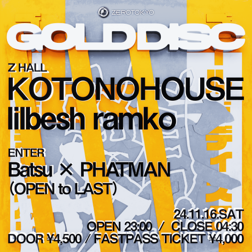 ZEROTOKYO 11/16(土) GOLD DISC