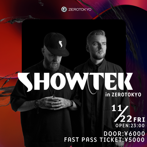 ZEROTOKYO 11/22(金) SHOWTEK in ZEROTOKYO