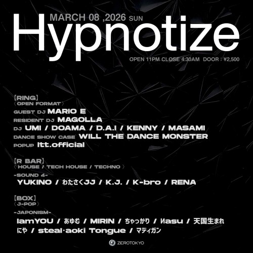 ZEROTOKYO 3/8(日) Hypnotize