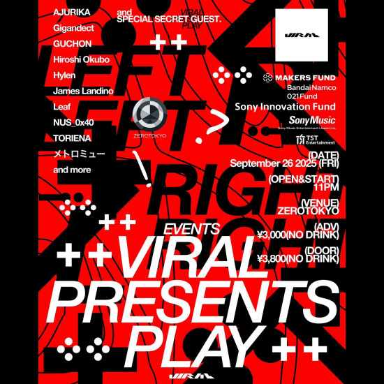 ZEROTOKYO 9/26(金) ​VIRAL PRESENTS PLAY