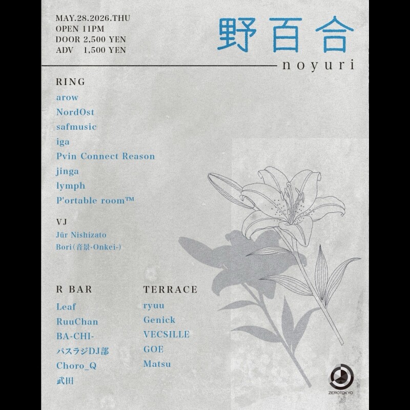 ZEROTOKYO 5/28(木) 野百合 -noyuri-