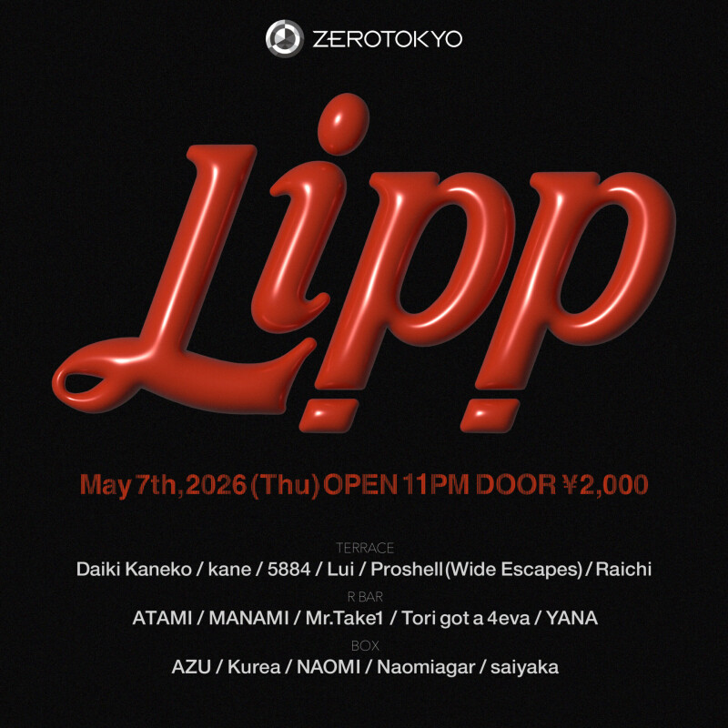 ZEROTOKYO 5/7(木) Lipp